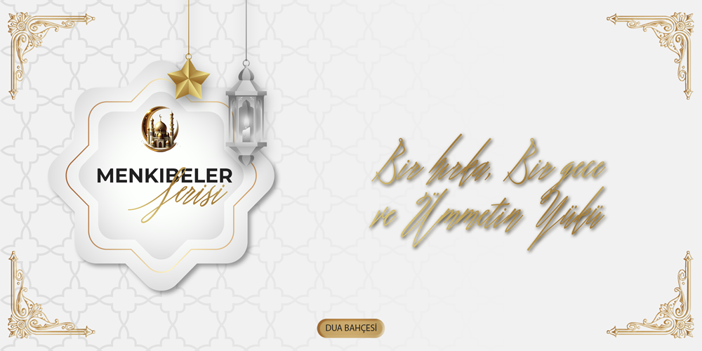 Bir Hırka, Bir Gece ve Ümmetin Yükü...