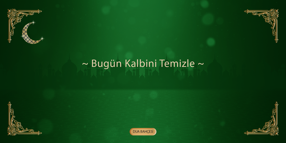 Bugün Kalbini Temizle