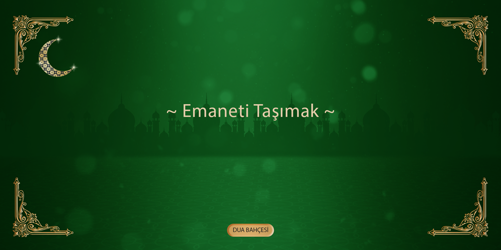 Emaneti Taşımak