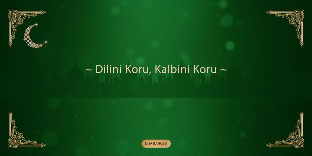 Dilini Koru, Kalbini Koru