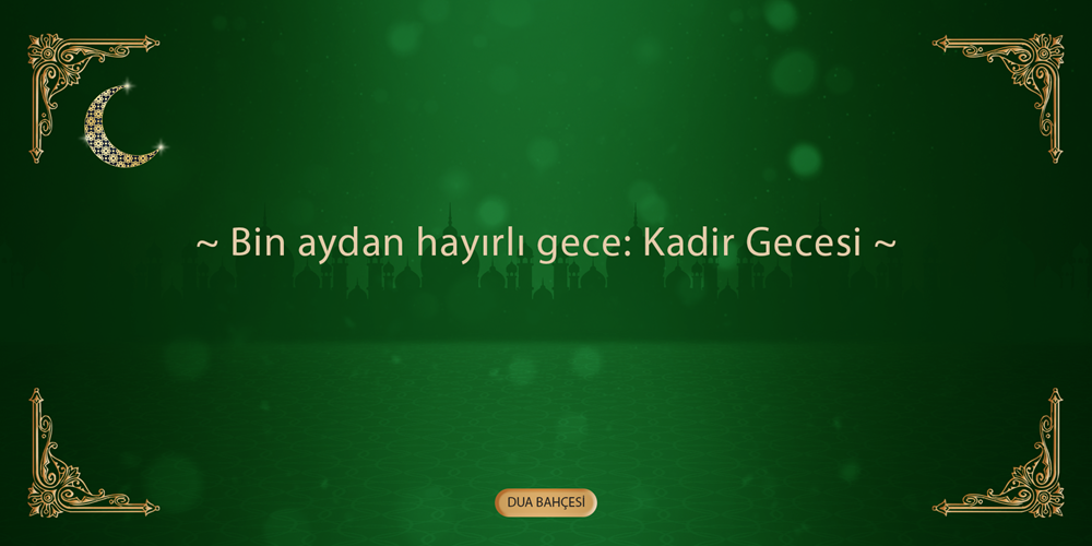 Bin Aydan Hayırlı Gece: Kadir Gecesi