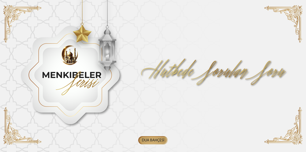 Hutbede Sorulan Soru